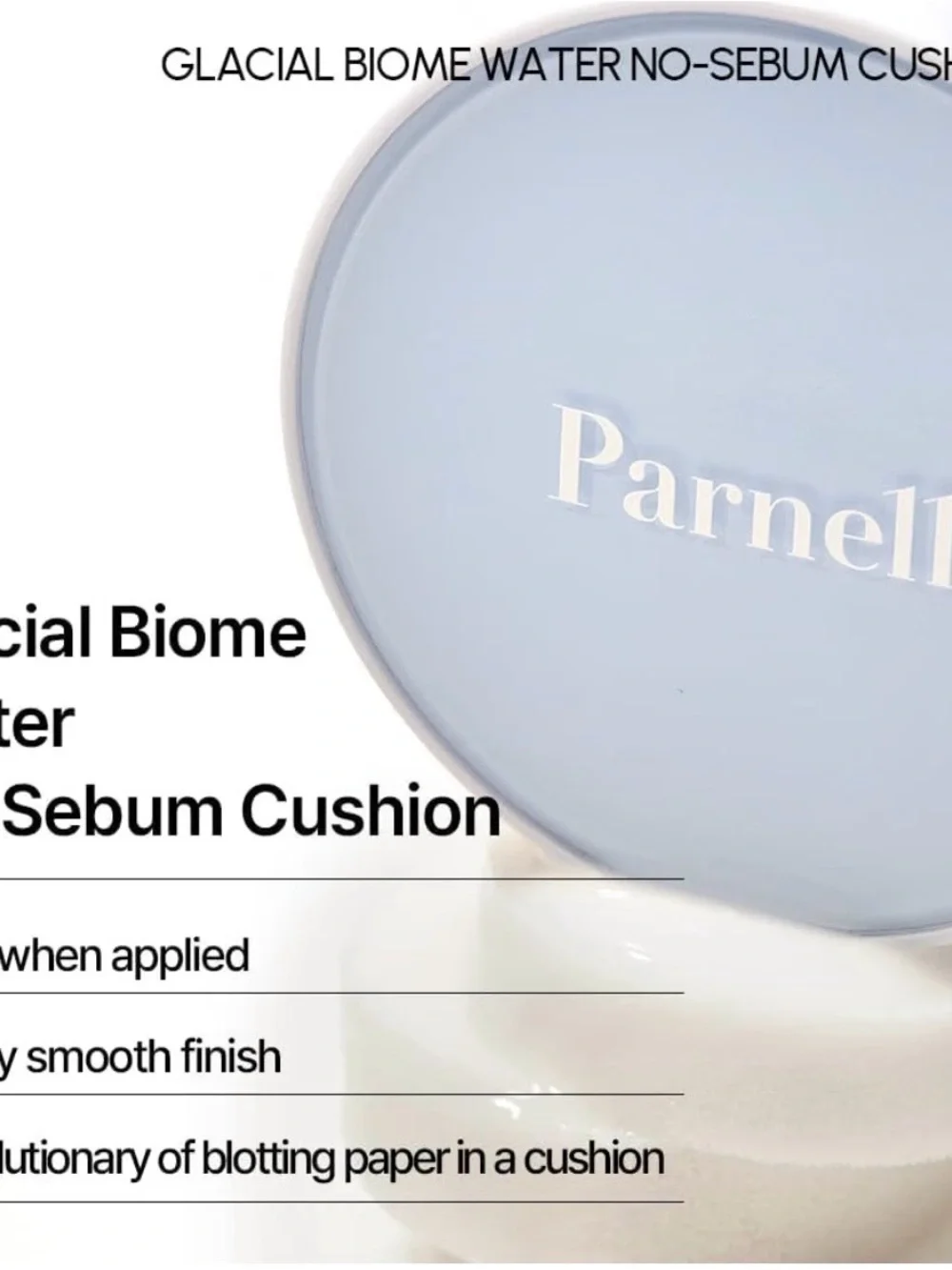 PARNELL Glacial Biome Water No-Sebum Cushion Exp 02/27